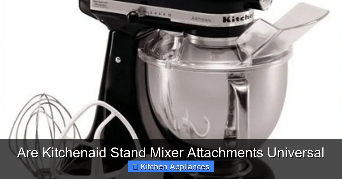 Are Kitchenaid Stand Mixer Attachments Universal