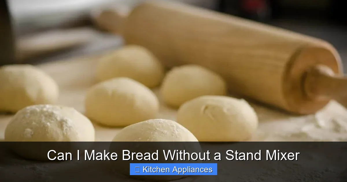 Can I Make Bread Without a Stand Mixer