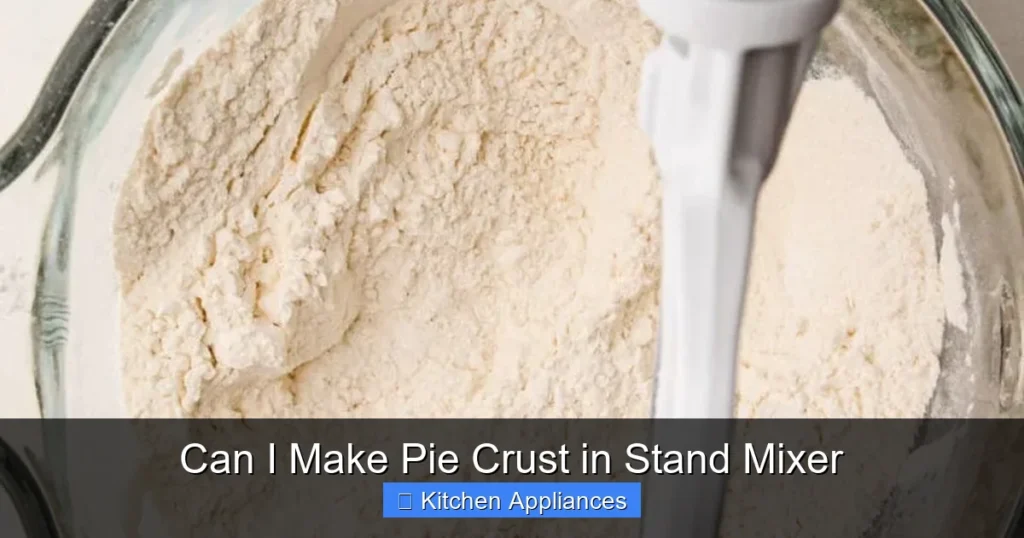 Can I Make Pie Crust in Stand Mixer