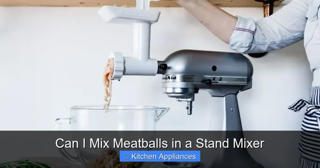 Can I Mix Meatballs in a Stand Mixer