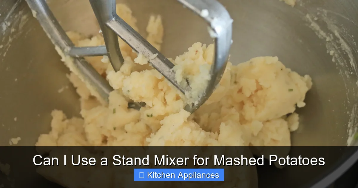 Can I Use a Stand Mixer for Mashed Potatoes