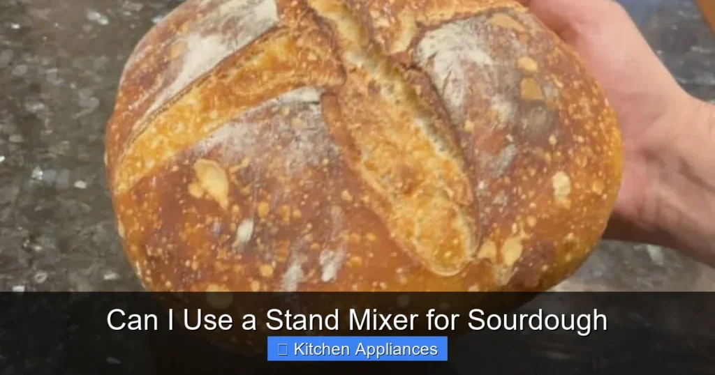Can I Use a Stand Mixer for Sourdough