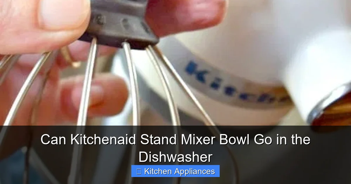 Can Kitchenaid Stand Mixer Bowl Go in the Dishwasher