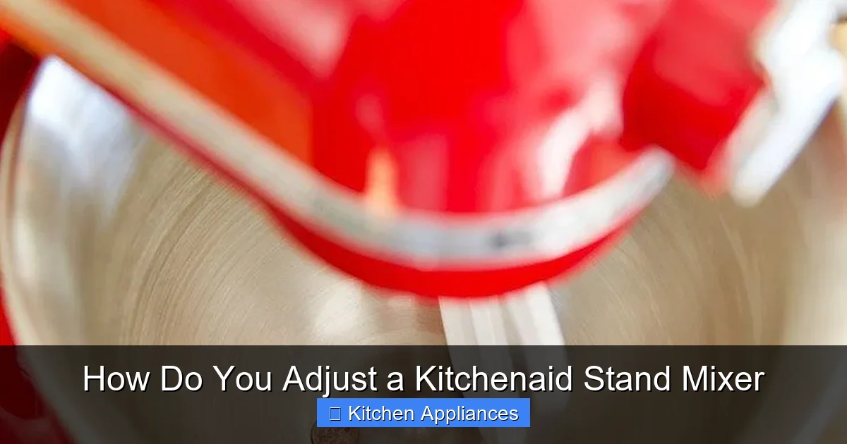 How Do You Adjust a Kitchenaid Stand Mixer