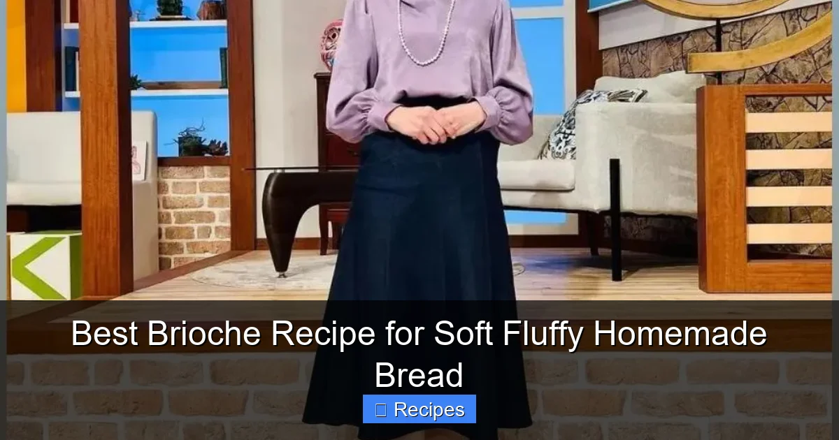 Best Brioche Recipe for Soft Fluffy Homemade Bread