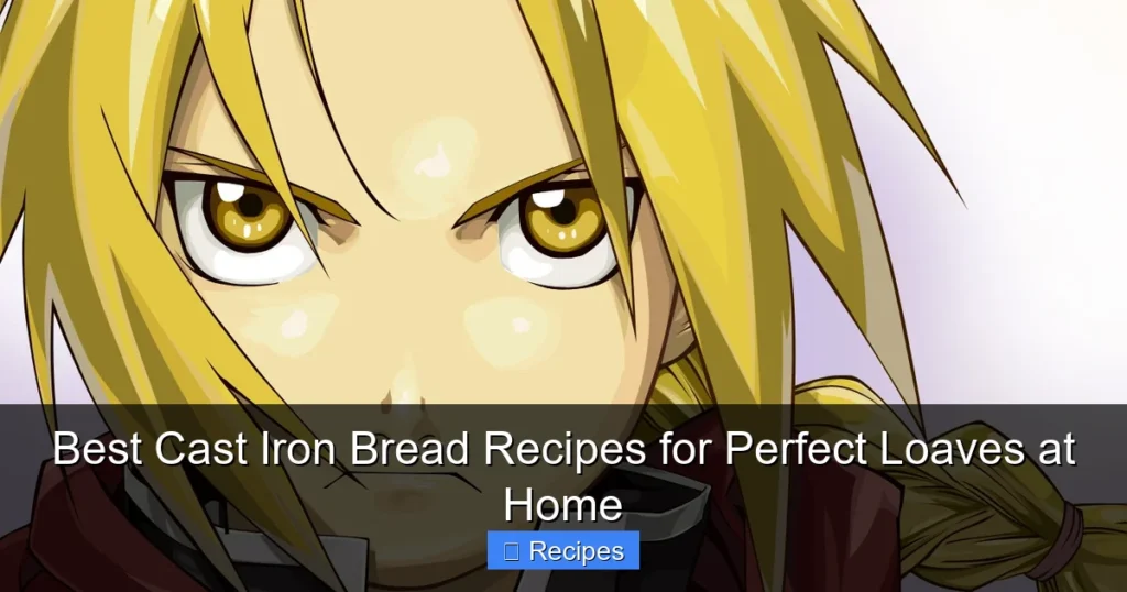 Best Cast Iron Bread Recipes for Perfect Loaves at Home
