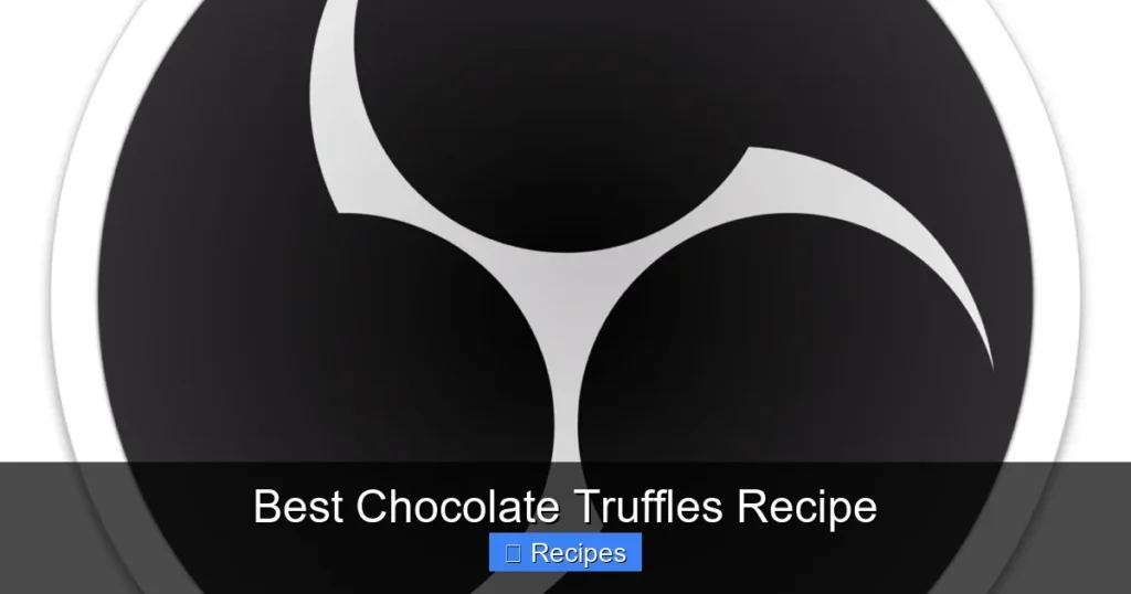 Best Chocolate Truffles Recipe