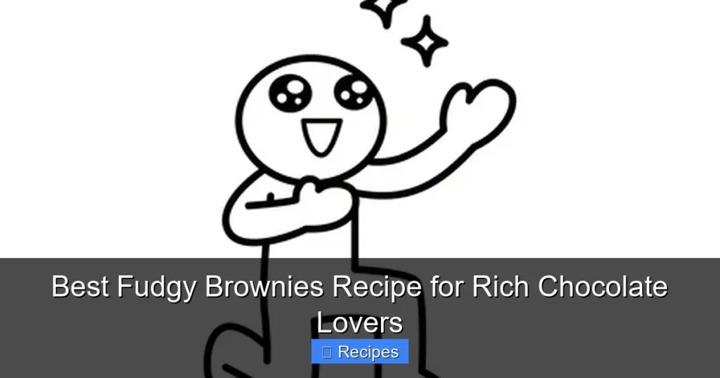 Best Fudgy Brownies Recipe for Rich Chocolate Lovers