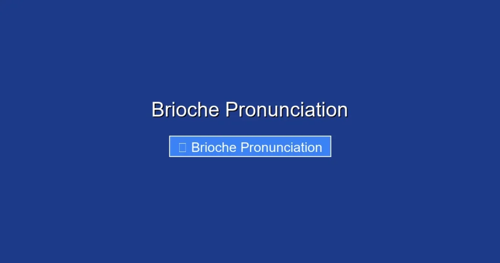 Brioche Pronunciation