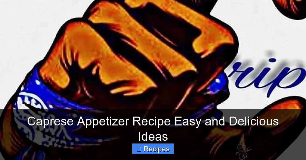 Caprese Appetizer Recipe Easy and Delicious Ideas