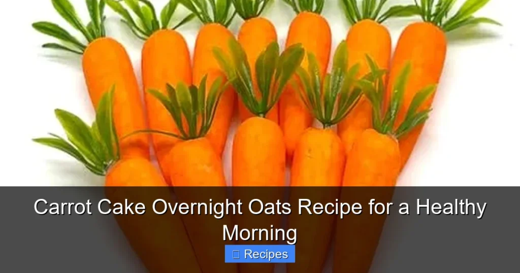 Carrot Cake Overnight Oats Recipe for a Healthy Morning
