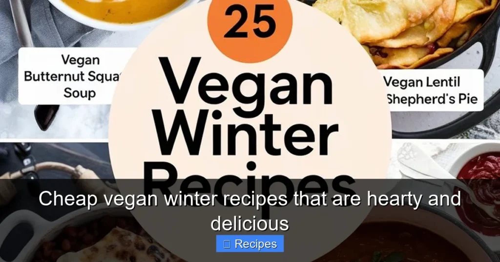 Cheap vegan winter recipes that are hearty and delicious