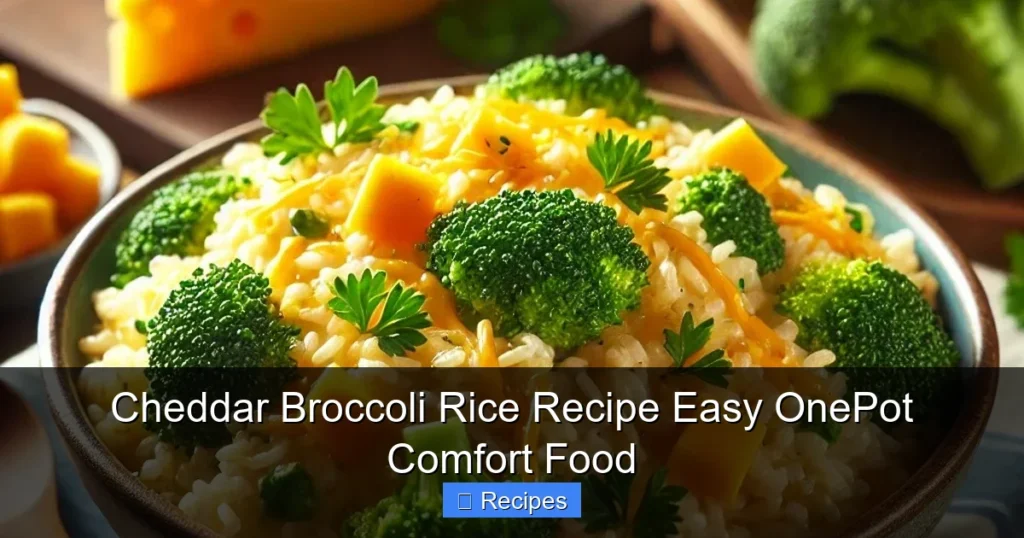 Cheddar Broccoli Rice Recipe Easy OnePot Comfort Food