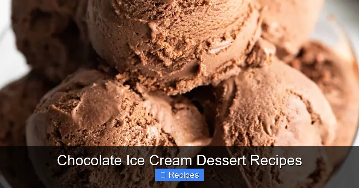 Chocolate Ice Cream Dessert Recipes
