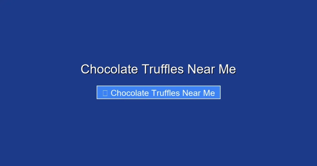 Chocolate Truffles Near Me