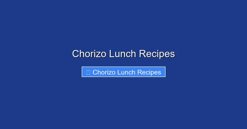 Chorizo Lunch Recipes