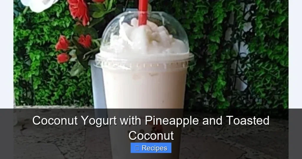 Coconut Yogurt with Pineapple and Toasted Coconut