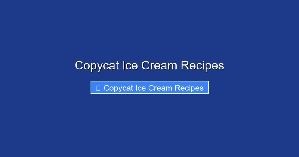 Copycat Ice Cream Recipes