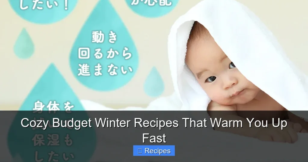 Cozy Budget Winter Recipes That Warm You Up Fast