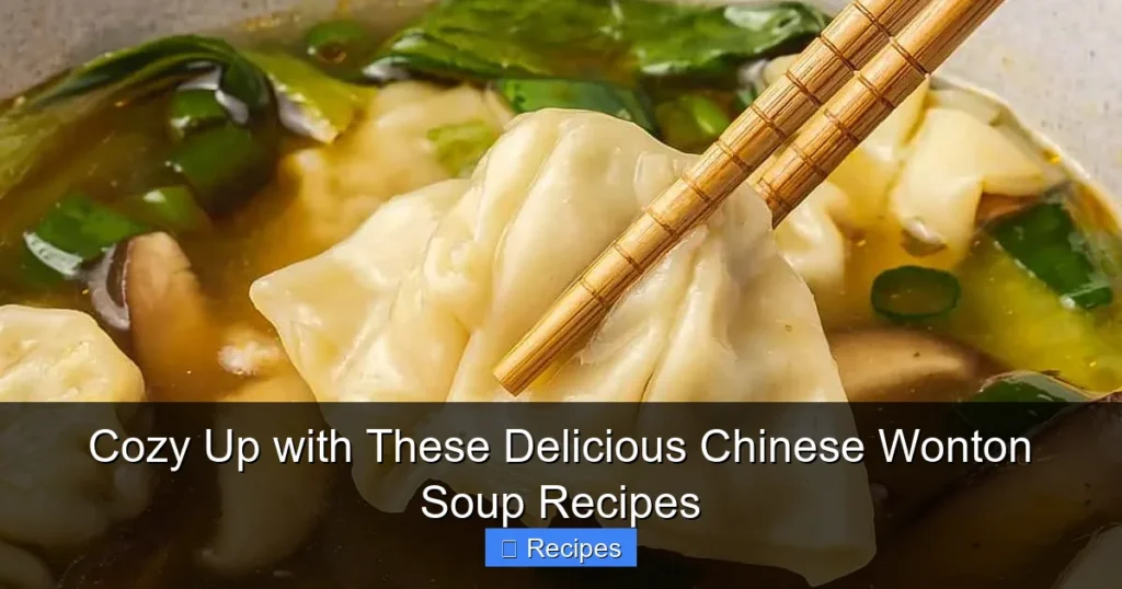 Cozy Up with These Delicious Chinese Wonton Soup Recipes Cozy Up with These Delicious Chinese Wonton Soup Recipes