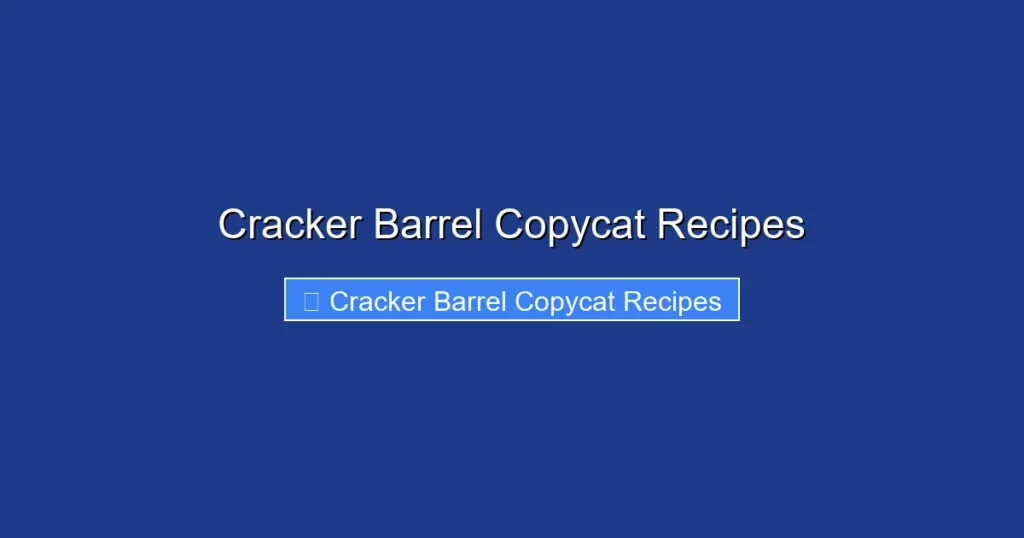 Cracker Barrel Copycat Recipes