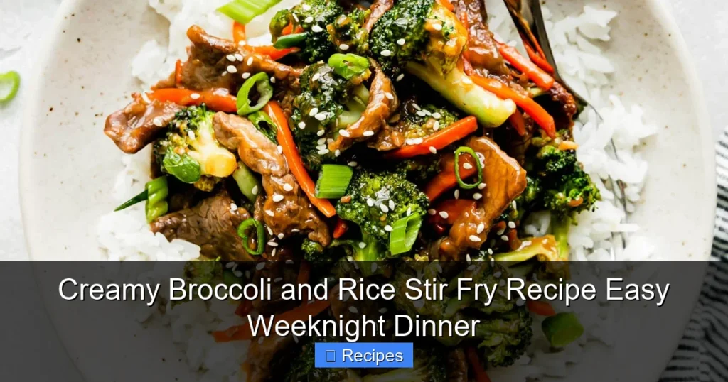 Creamy Broccoli and Rice Stir Fry Recipe Easy Weeknight Dinner