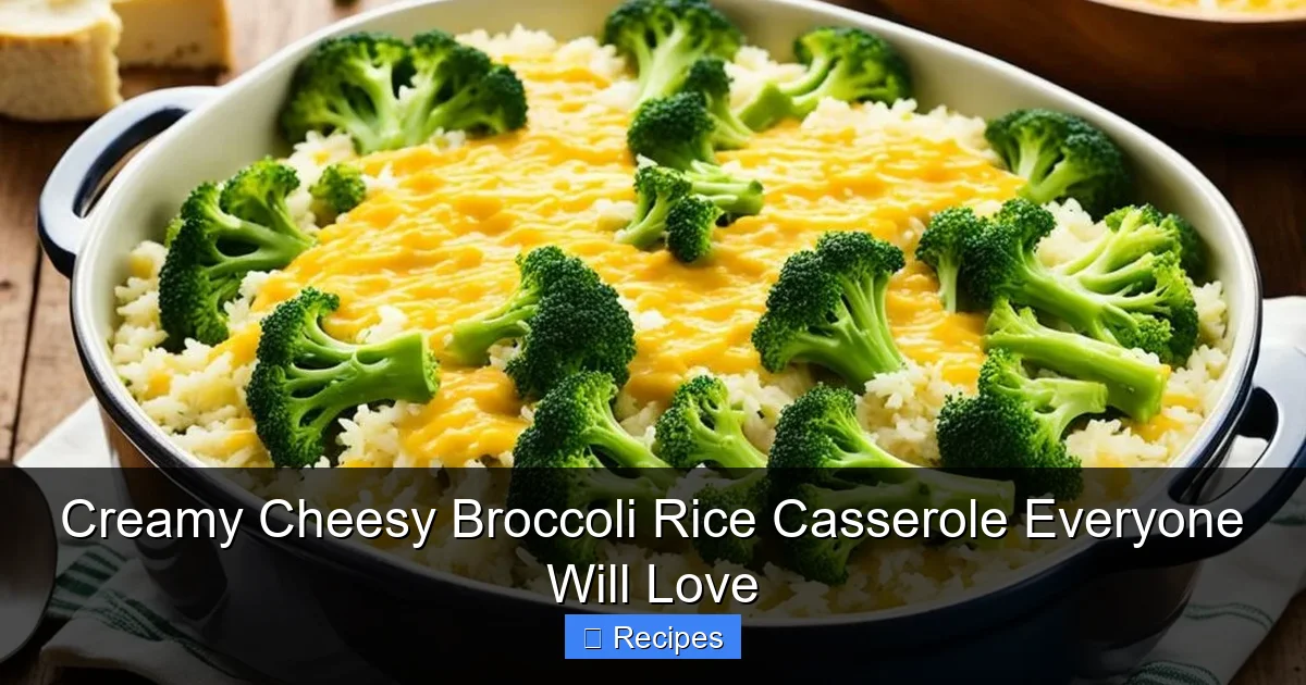 Creamy Cheesy Broccoli Rice Casserole Everyone Will Love