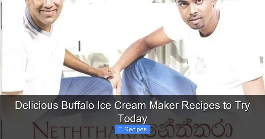 Delicious Buffalo Ice Cream Maker Recipes to Try Today