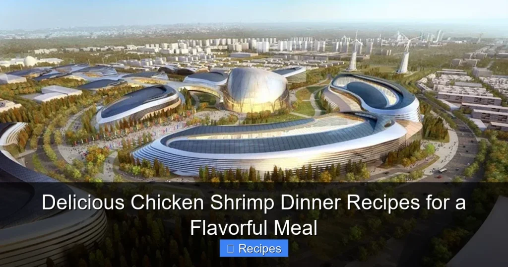 Delicious Chicken Shrimp Dinner Recipes for a Flavorful Meal Delicious Chicken Shrimp Dinner Recipes for a Flavorful Meal
