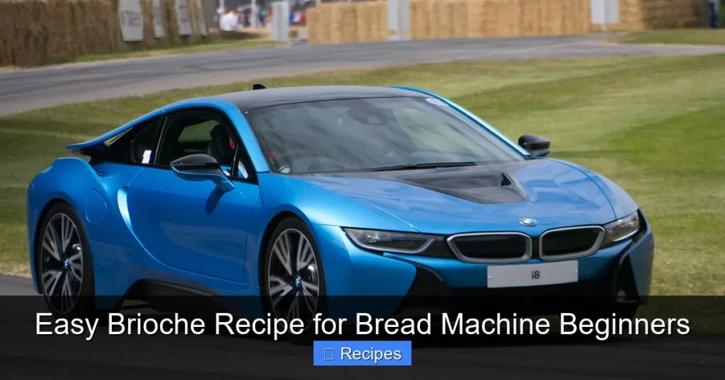 Easy Brioche Recipe for Bread Machine Beginners