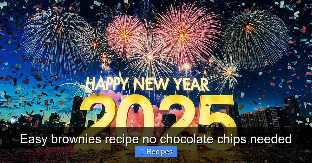 Easy brownies recipe no chocolate chips needed