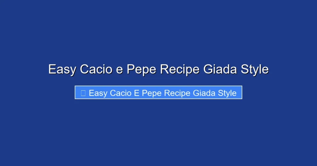 Easy Cacio e Pepe Recipe Giada Style