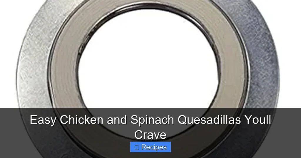 Easy Chicken and Spinach Quesadillas Youll Crave