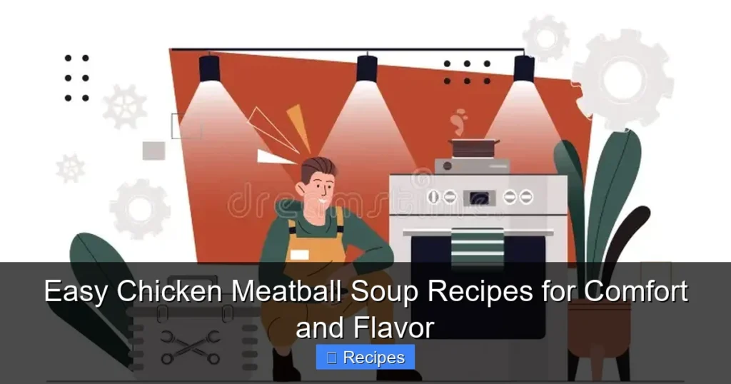 Easy Chicken Meatball Soup Recipes for Comfort and Flavor Easy Chicken Meatball Soup Recipes for Comfort and Flavor