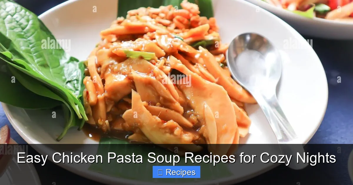 Easy Chicken Pasta Soup Recipes for Cozy Nights