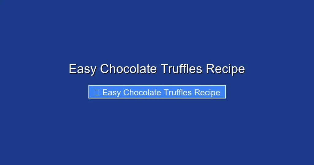 Easy Chocolate Truffles Recipe Easy Chocolate Truffles Recipe