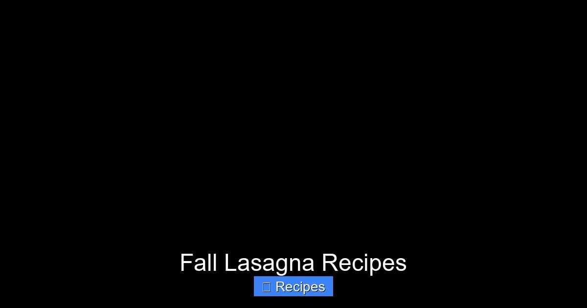 Fall Lasagna Recipes