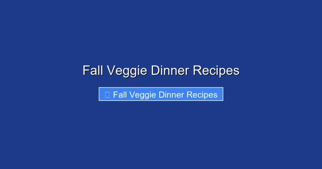 Fall Veggie Dinner Recipes