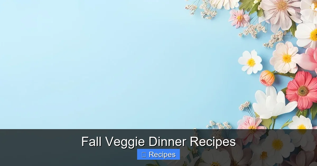Fall Veggie Dinner Recipes