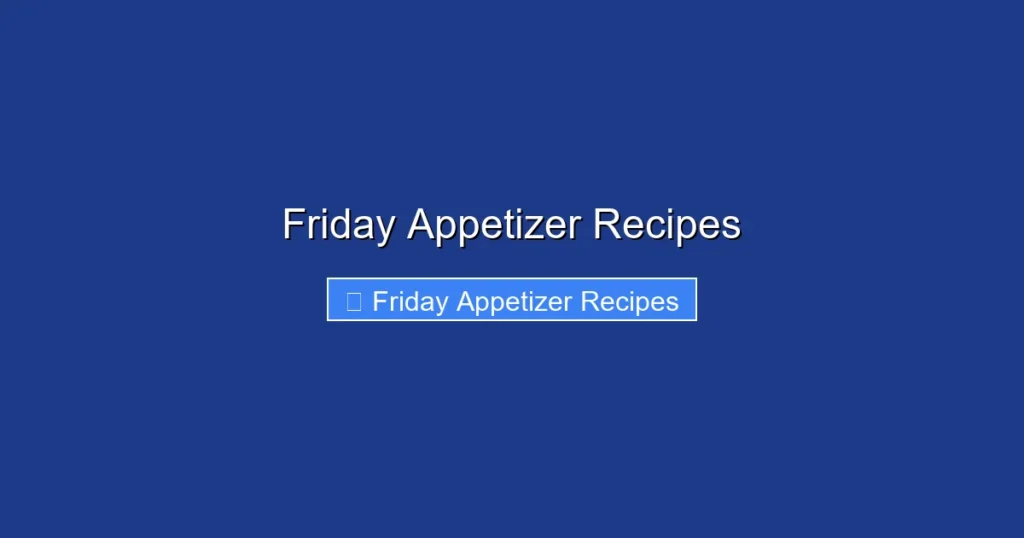Friday Appetizer Recipes