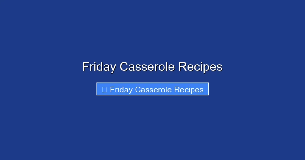 Friday Casserole Recipes