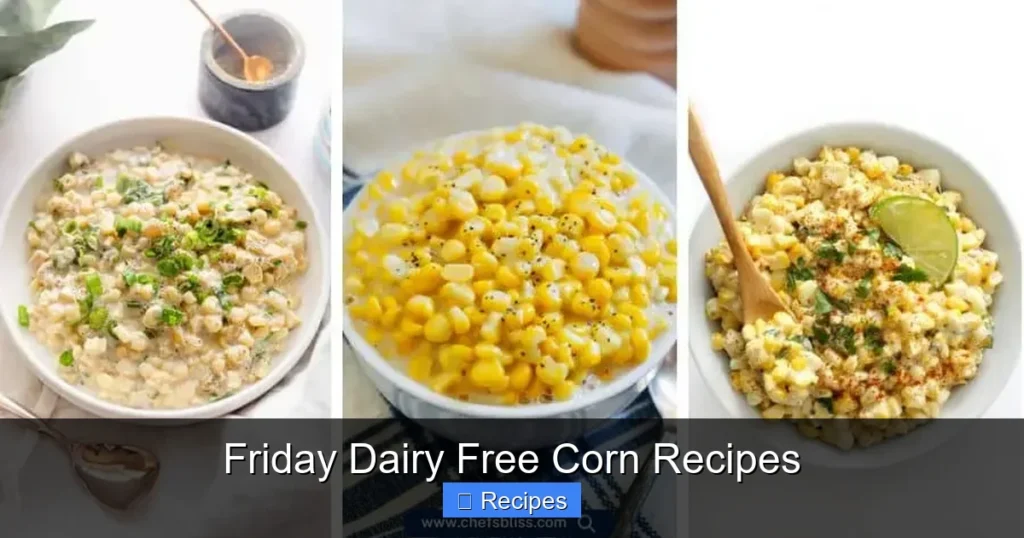 Friday Dairy Free Corn Recipes Friday Dairy Free Corn Recipes