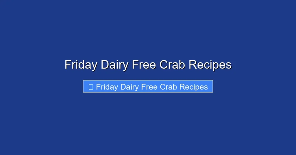 Friday Dairy Free Crab Recipes Friday Dairy Free Crab Recipes