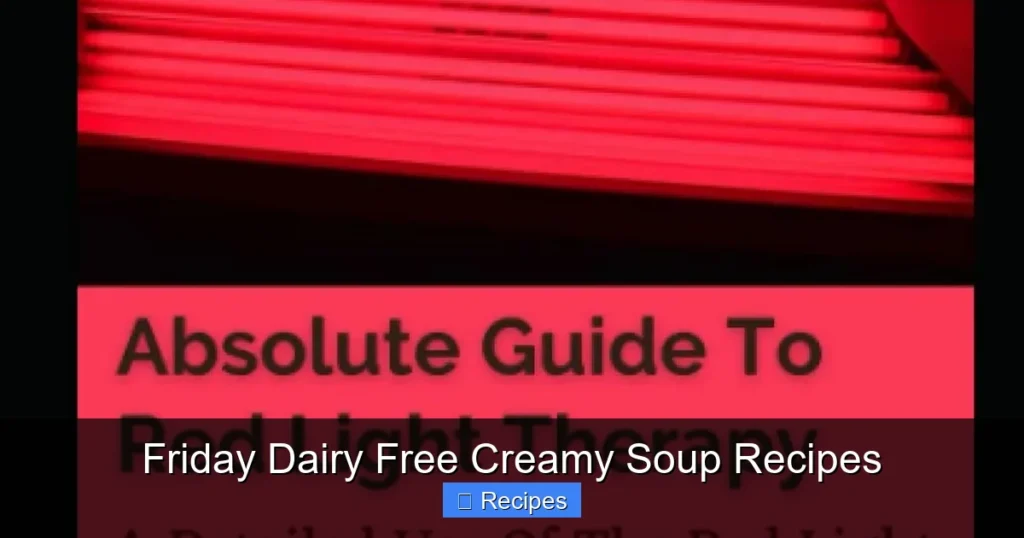 Friday Dairy Free Creamy Soup Recipes