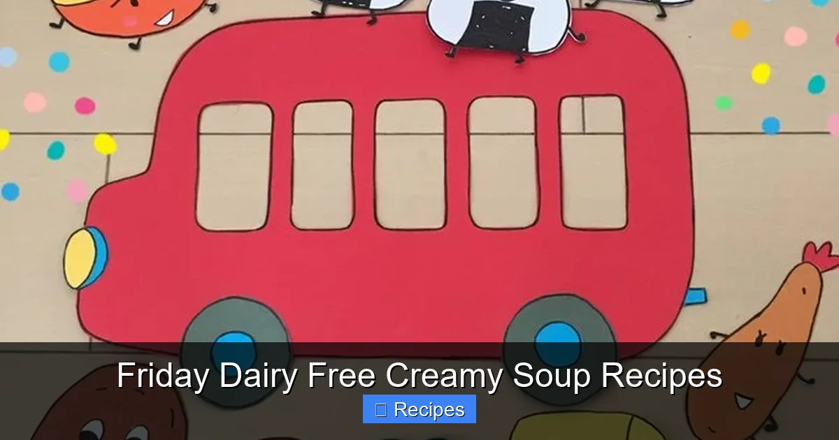 Friday Dairy Free Creamy Soup Recipes