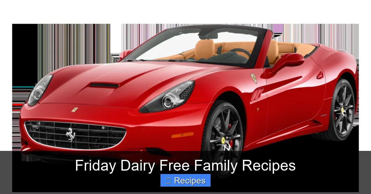 Friday Dairy Free Family Recipes