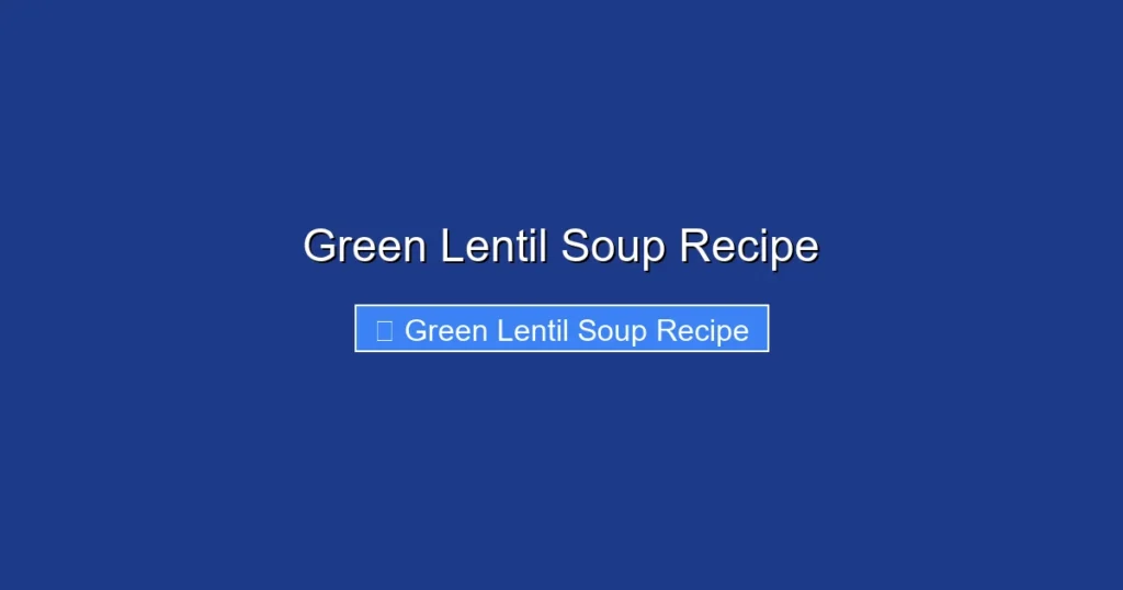 Green Lentil Soup Recipe
