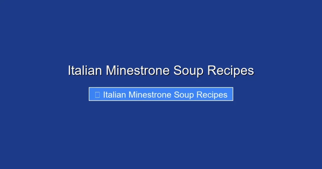 Italian Minestrone Soup Recipes