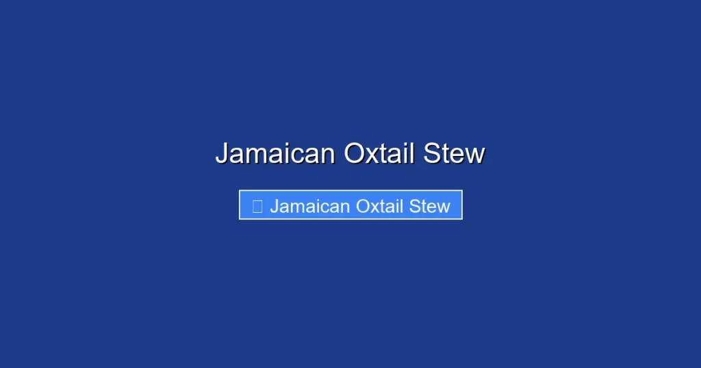 Jamaican Oxtail Stew