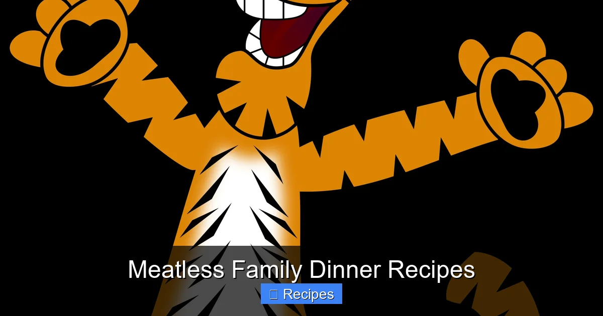 Meatless Family Dinner Recipes